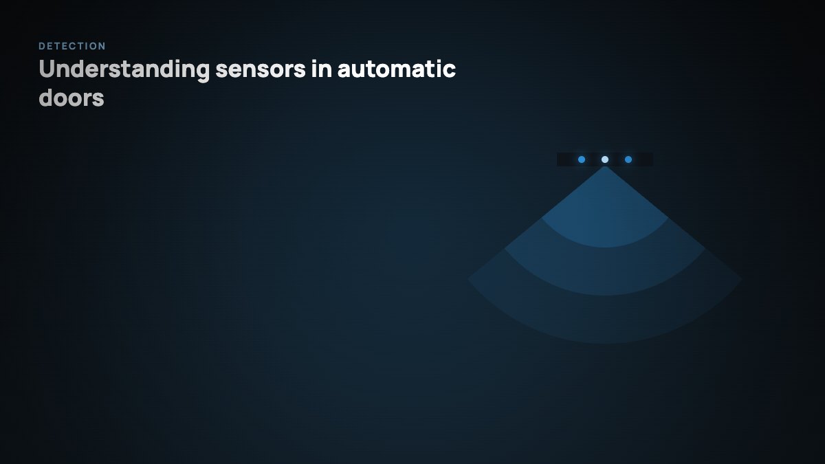 Automatic Door Service Provider for Any Brand Automatic door sensor detection fields, which drift out of alignment without servicing